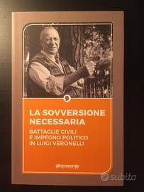 Luigi Veronelli  La sovversione necessaria