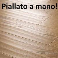 Maxiplancia Parquet in rovere PIALLATO A MANO