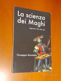 La scienza dei maghi: esprimi ciò che sei, un sagg
