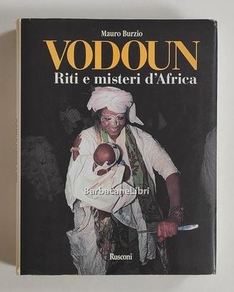 Burzio Vodoun Riti e misteri d'Africa Rusconi 1998