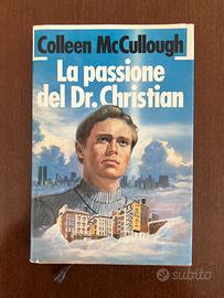 La passione del Dr. Christian. Colleen McCullough