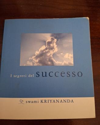 I segreti del successo.  Swami KRIYANANDA.  