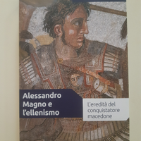 Alessandro Magno e l'ellenismo *Scoprire la Storia