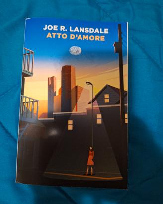 Atto d'amore Joe R. Lansdale