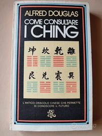 Libro "Come consultare i Ching" - Alfred Douglas
