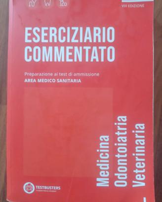 Eserciziario commentato test di medicina