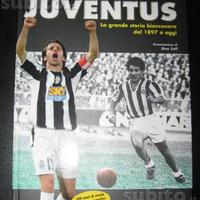 Juventus la grande storia bianconera dal 1897 ad o