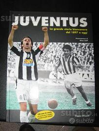 Juventus la grande storia bianconera dal 1897 ad o