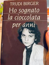 Trudi Birger - Ho sognato la cioccolata per anni