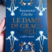 Le Dame Di Grace Adieu - Susanna Clarke