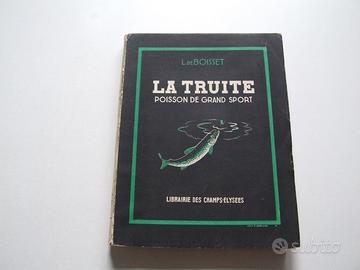Pesca a mosca: Libro "La Truite" di L. de Boisset