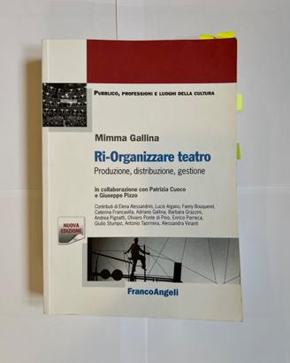 Ri-organizzare teatro: Produzione, distribuzione..
