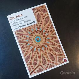 ORO NERO COME L'ARABIA SAUDITA E IL GOLFO PERSI...