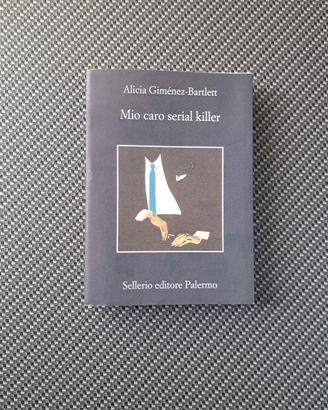 Mio caro serial killer. Alicia Giménez-Bartlett