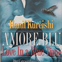 Amore blu (Love in a blue time) - Hanif Kureishi