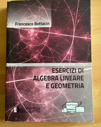 Esercizi di algebra lineare e geometria