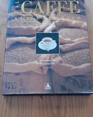 Dal caffé all espresso