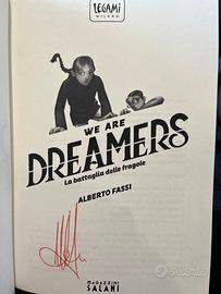 We are Dreamers La battaglia delle fragole FIRMATO