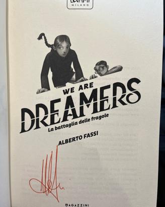 We are Dreamers La battaglia delle fragole FIRMATO