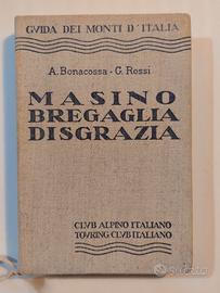 Guida dei monti d' Italia. Masino 