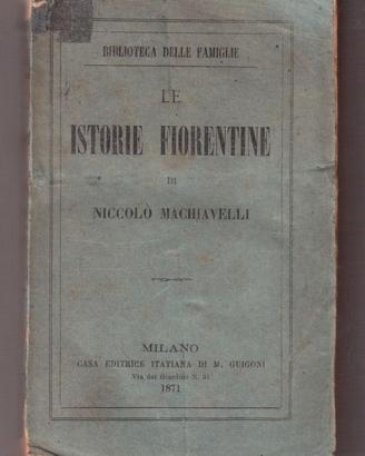 Niccolò Machiavelli Istorie fiorentine 1871 raro