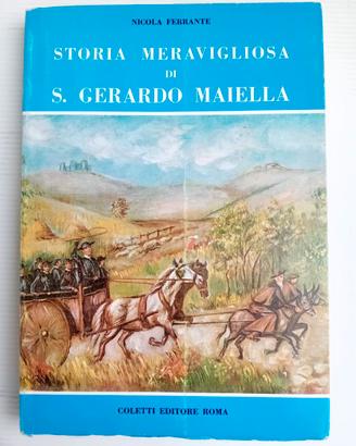 Storia meravigliosa di S. Gerardo Maiella.