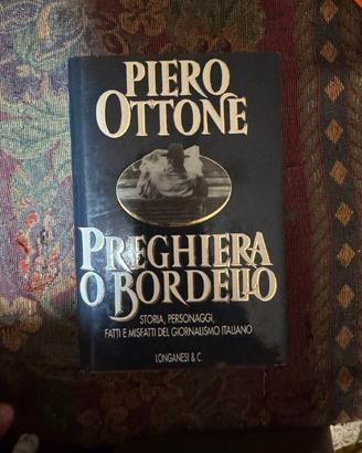 Preghiera o bordello – Piero Ottone, Longanesi.