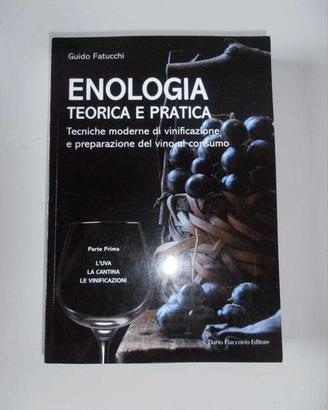 Enologia teorica e pratica - Guido Fatucchi