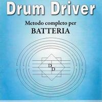 DRUM DRIVER Metodo completo per BATTERIA