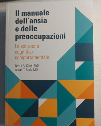 Manuale dell'ansia e delle preoccupazioni