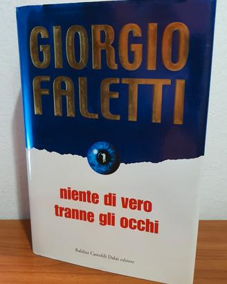 GIORGIO FALETTI niente di vero tranne gli occhi