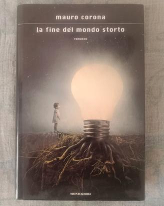 Mauro corona " la fine del mondo storto"