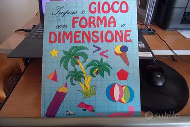 Imparo e Gioco con Forma e Dimensione da 4 a 6 ann