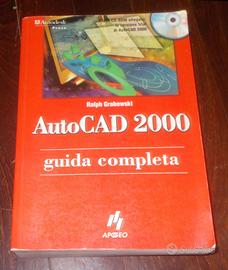 AUTOCAD 2000 GUIDA COMPLETA RALPH GRABOWSKI