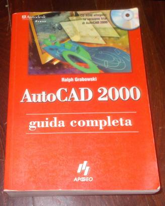 AUTOCAD 2000 GUIDA COMPLETA RALPH GRABOWSKI