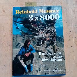 MESSNER - 3 x 8000. Il mio grande anno himalayano.