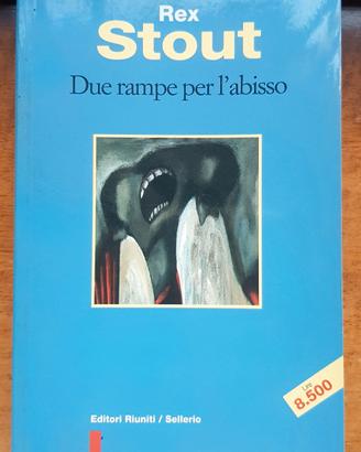 Rex Stout "Due rampe per l'abisso"