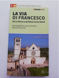 GUIDA AL CAMMINO LA VIA DI FRANCESCO.