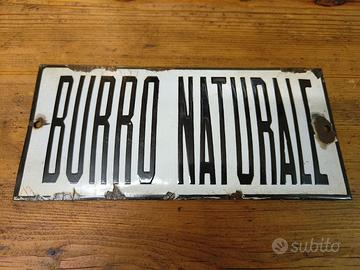 BURRO NATURALE tabella smaltata 1920 ORIGINALE