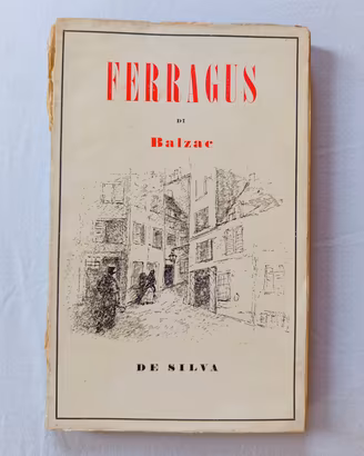 Ferragus Balzac de silva Editore prima edizione 48
