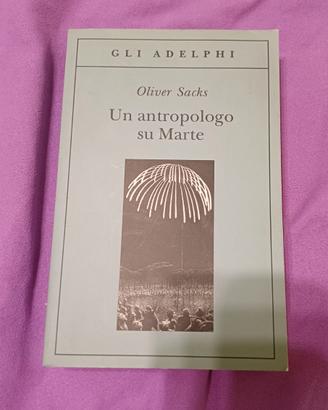 Oliver Sacks – Un antropologo su Marte (Adelphi)