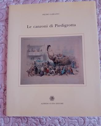 Le canzoni di Piedigrotta Pietro Gargano Ed.Guida