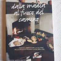 Dalla madia al fuoco del camino. Per non dimentica