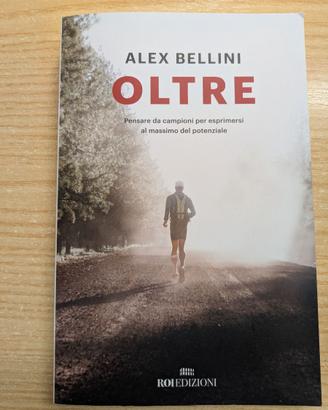 Oltre. di Alex Bellini (Autore) ROI edizioni, 2021
