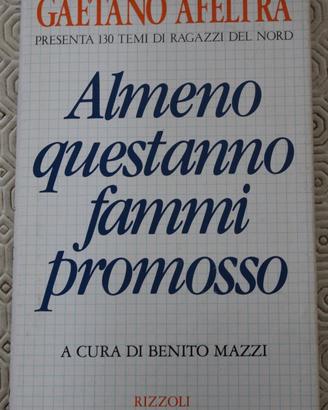 Almeno questanno fammi promosso