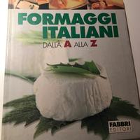 Formaggi italiani dalla A alla Z fabbri editori