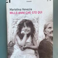 Libro “Mille anni che sono qui” Mariolina Venezia