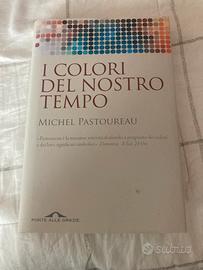 I colori del nostro tempo,  Michel Pastoureau