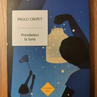 Prendetevi la luna Paolo Crepet