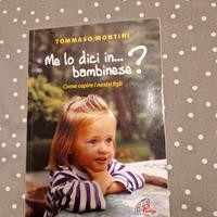 Me lo dici in bambinese? - Tommaso Montini